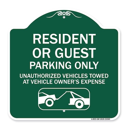 Signmission Parking Restriction Resident or Guest Parking Only Unauthorized Vehicles Towed at Own, GW-1818-23369 A-DES-GW-1818-23369